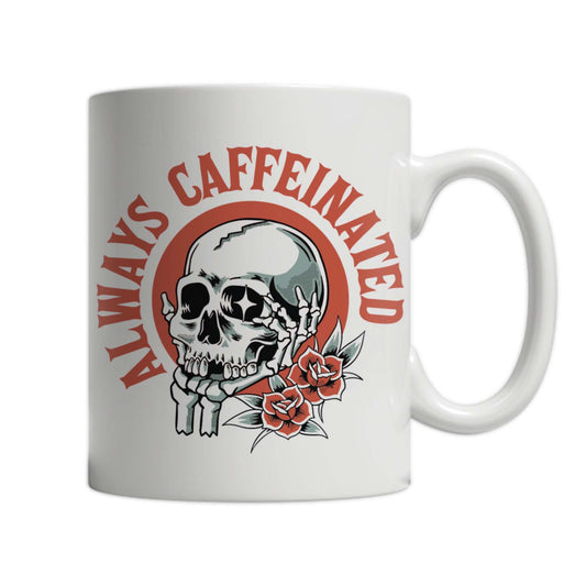 11oz White Mug - Always Caffeinated