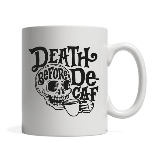 11oz White Mug - Death Before Decaf V2